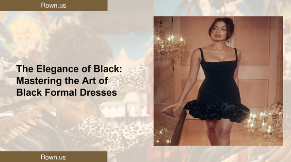 The Elegance of Black: Mastering the Art of Black Formal Dresses