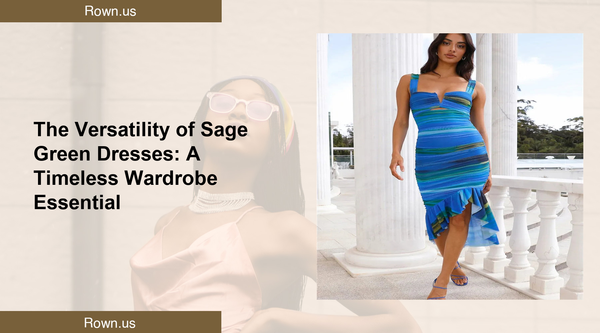 The Versatility of Sage Green Dresses: A Timeless Wardrobe Essential