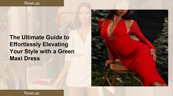 The Ultimate Guide to Effortlessly Elevating Your Style with a Green Maxi Dress