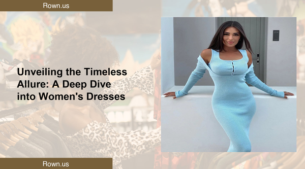 Unveiling the Timeless Allure: A Deep Dive into Women's Dresses