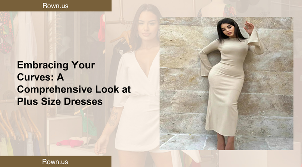 Embracing Your Curves: A Comprehensive Look at Plus Size Dresses