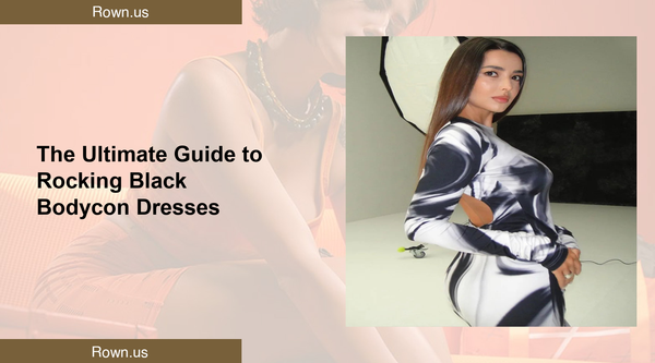 The Ultimate Guide to Rocking Black Bodycon Dresses