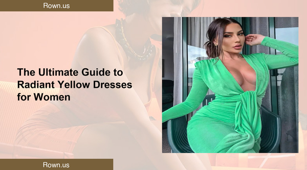 The Ultimate Guide to Radiant Yellow Dresses for Women