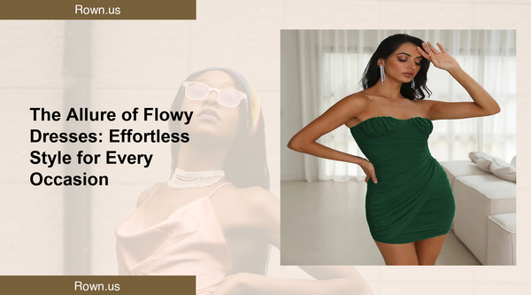 The Allure of Flowy Dresses: Effortless Style for Every Occasion