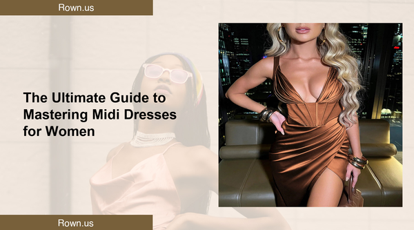 The Ultimate Guide to Mastering Midi Dresses for Women