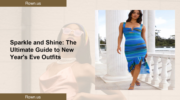 Sparkle and Shine: The Ultimate Guide to New Year's Eve Outfits