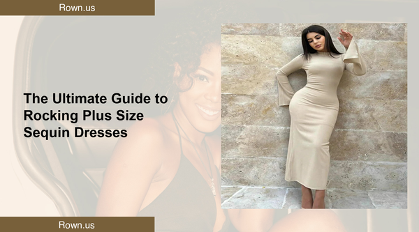 The Ultimate Guide to Rocking Plus Size Sequin Dresses