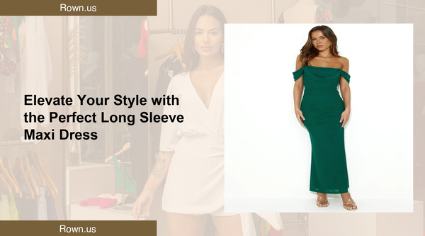 Elevate Your Style with the Perfect Long Sleeve Maxi Dress