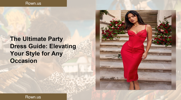 The Ultimate Party Dress Guide: Elevating Your Style for Any Occasion