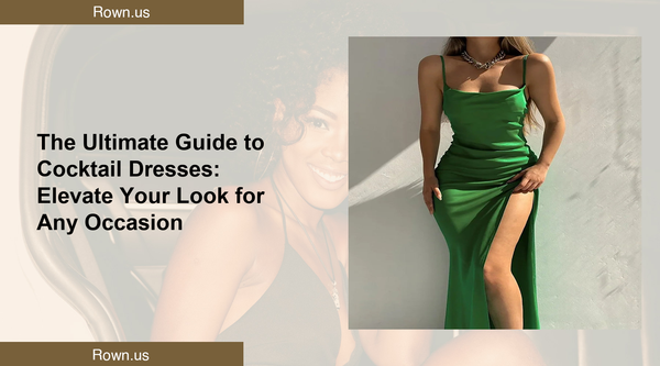 The Ultimate Guide to Cocktail Dresses: Elevate Your Look for Any Occasion