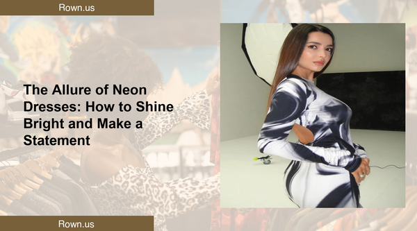 The Allure of Neon Dresses: How to Shine Bright and Make a Statement