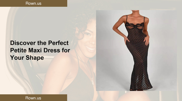 Discover the Perfect Petite Maxi Dress for Your Shape