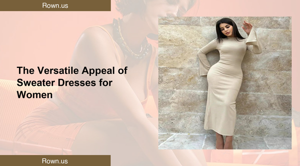 The Versatile Appeal of Sweater Dresses for Women