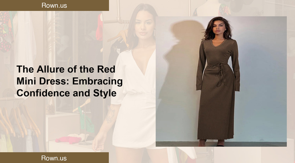 The Allure of the Red Mini Dress: Embracing Confidence and Style