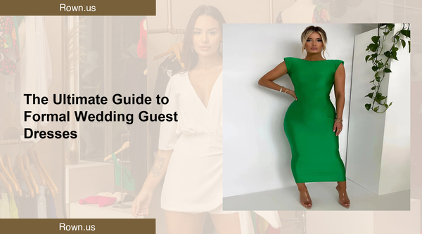 The Ultimate Guide to Formal Wedding Guest Dresses