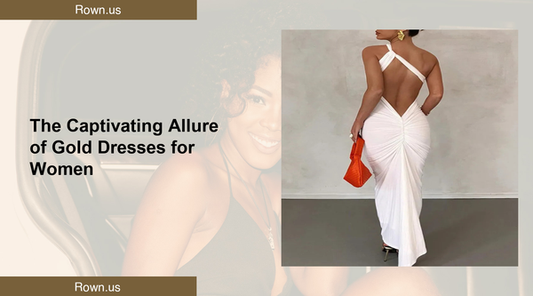 The Captivating Allure of Gold Dresses for Women