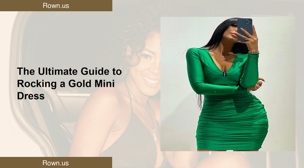 The Ultimate Guide to Rocking a Gold Mini Dress