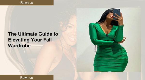 The Ultimate Guide to Elevating Your Fall Wardrobe