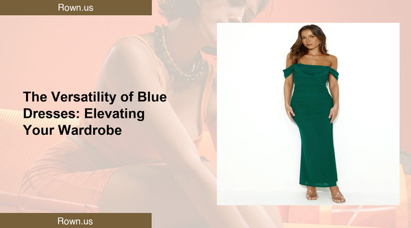 The Versatility of Blue Dresses: Elevating Your Wardrobe