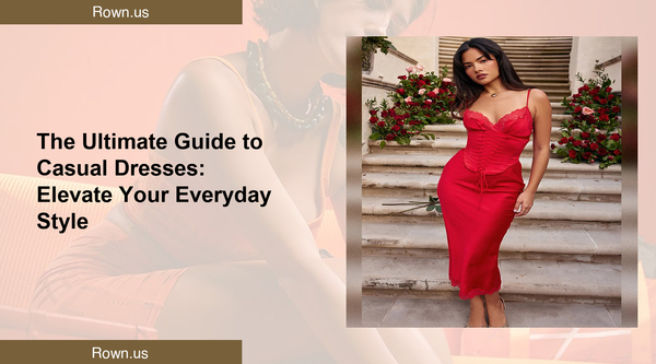 The Ultimate Guide to Casual Dresses: Elevate Your Everyday Style