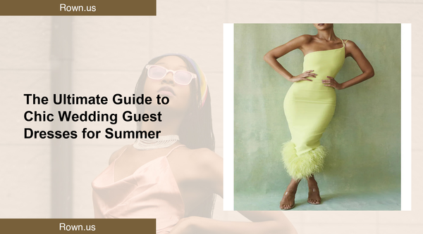 The Ultimate Guide to Chic Wedding Guest Dresses for Summer