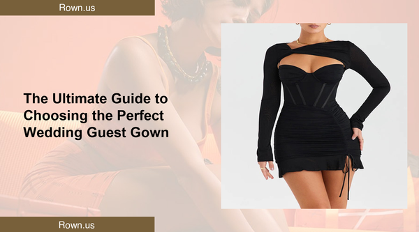 The Ultimate Guide to Choosing the Perfect Wedding Guest Gown