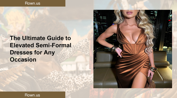 The Ultimate Guide to Elevated Semi-Formal Dresses for Any Occasion