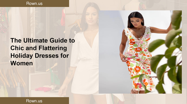 The Ultimate Guide to Chic and Flattering Holiday Dresses for Women