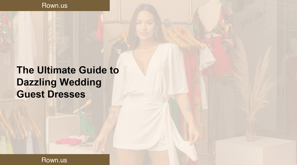 The Ultimate Guide to Dazzling Wedding Guest Dresses