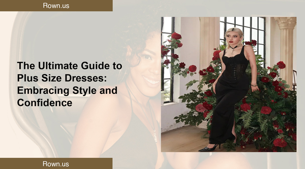 The Ultimate Guide to Plus Size Dresses: Embracing Style and Confidence