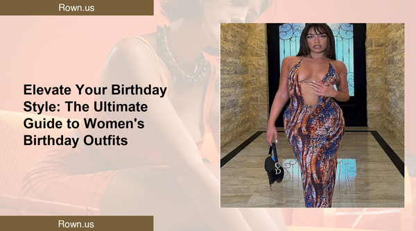 Elevate Your Birthday Style: The Ultimate Guide to Women's Birthday Outfits